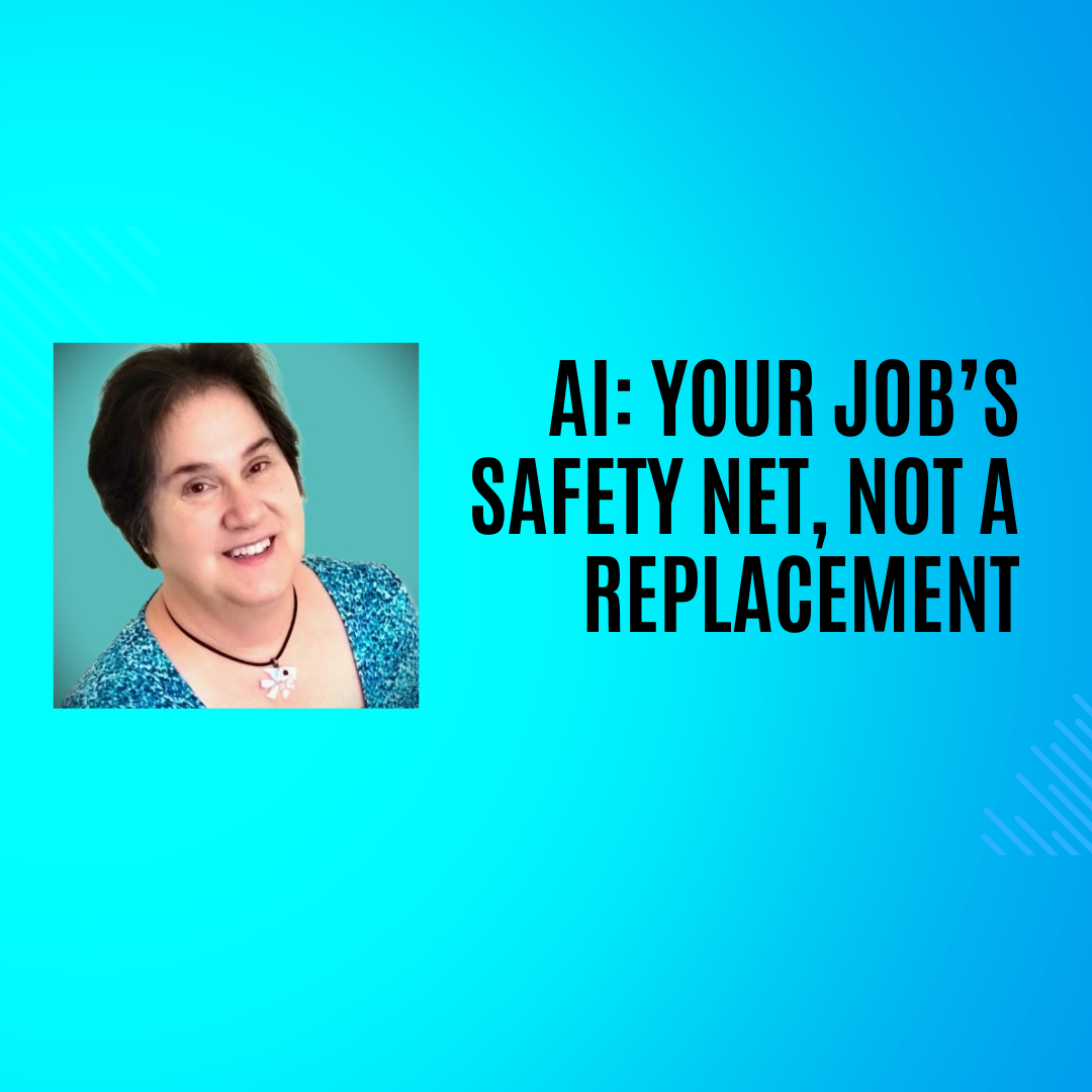 AI: Your Job’s Safety Net, Not a Replacement