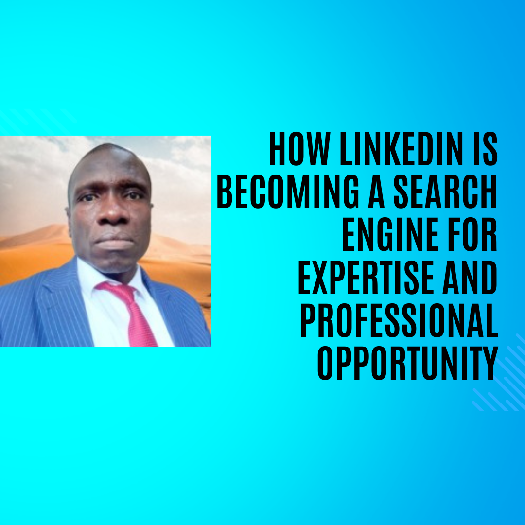 How LinkedIn Is Becoming a Search Engine for Expertise and Professional Opportunity