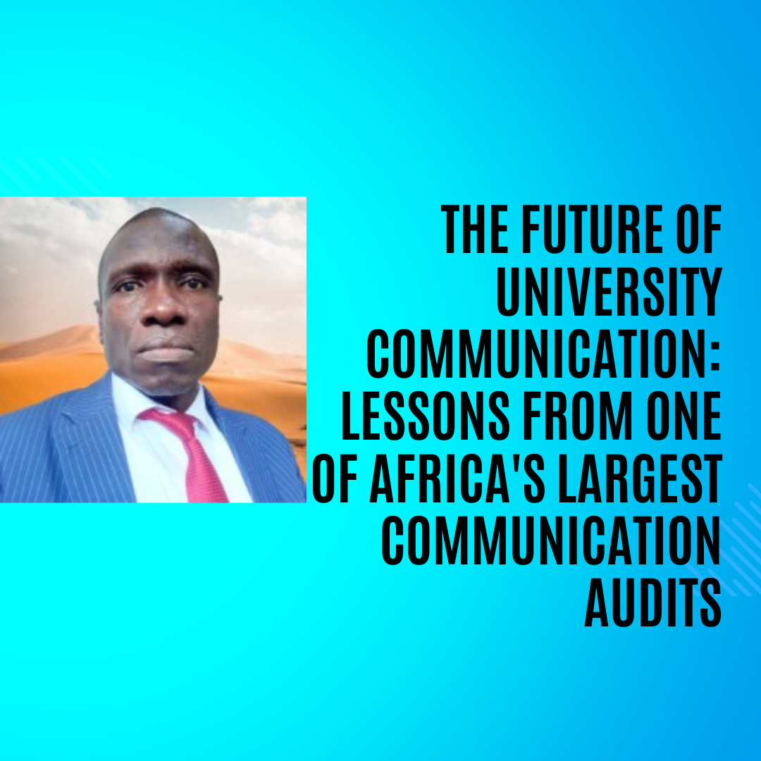 The Future of University Communication: Lessons from One of Africa’s Largest Communication Audits