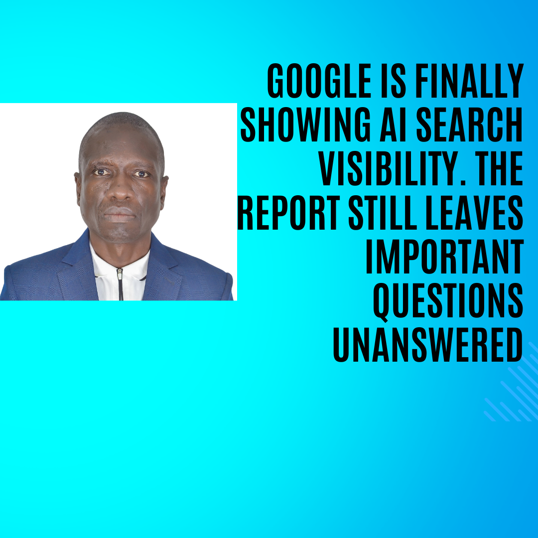 Google Is Finally Showing AI Search Visibility. The Report Still Leaves Important Questions Unanswered